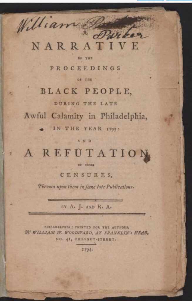 A Narrative of the Proceedings of the Black People, during the Late Awful Calamity in Philadelphia, in the Year 1793